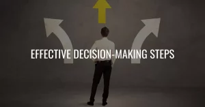 Effective Decision-Making Steps