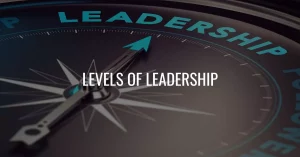 Levels Of Leadership
