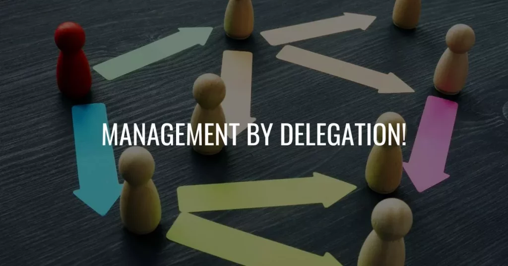 Management By Delegation