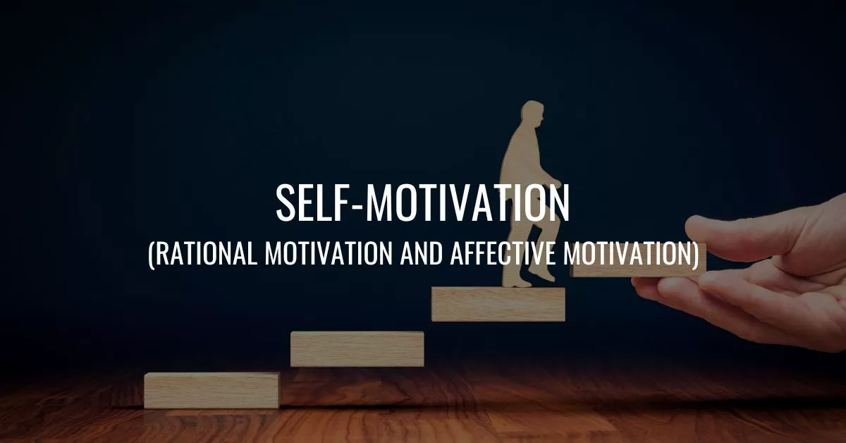 Self-motivation (Rational Motivation And Affective Motivation)